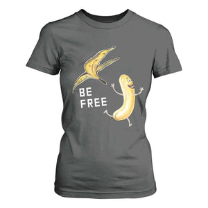 Funny Banana Striptease Be Free Graphic T Shirt For Women TS12 Dark Heather Print Your Wear