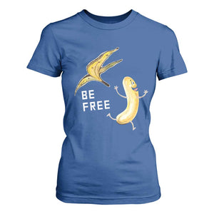Funny Banana Striptease Be Free Graphic T Shirt For Women TS12 Royal Blue Print Your Wear