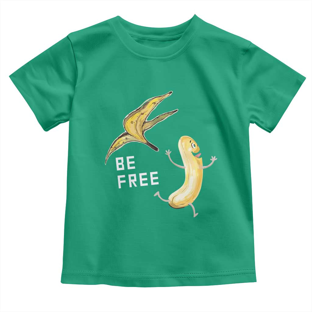 Funny Banana Striptease Be Free Graphic Toddler T Shirt TS12 Irish Green Print Your Wear
