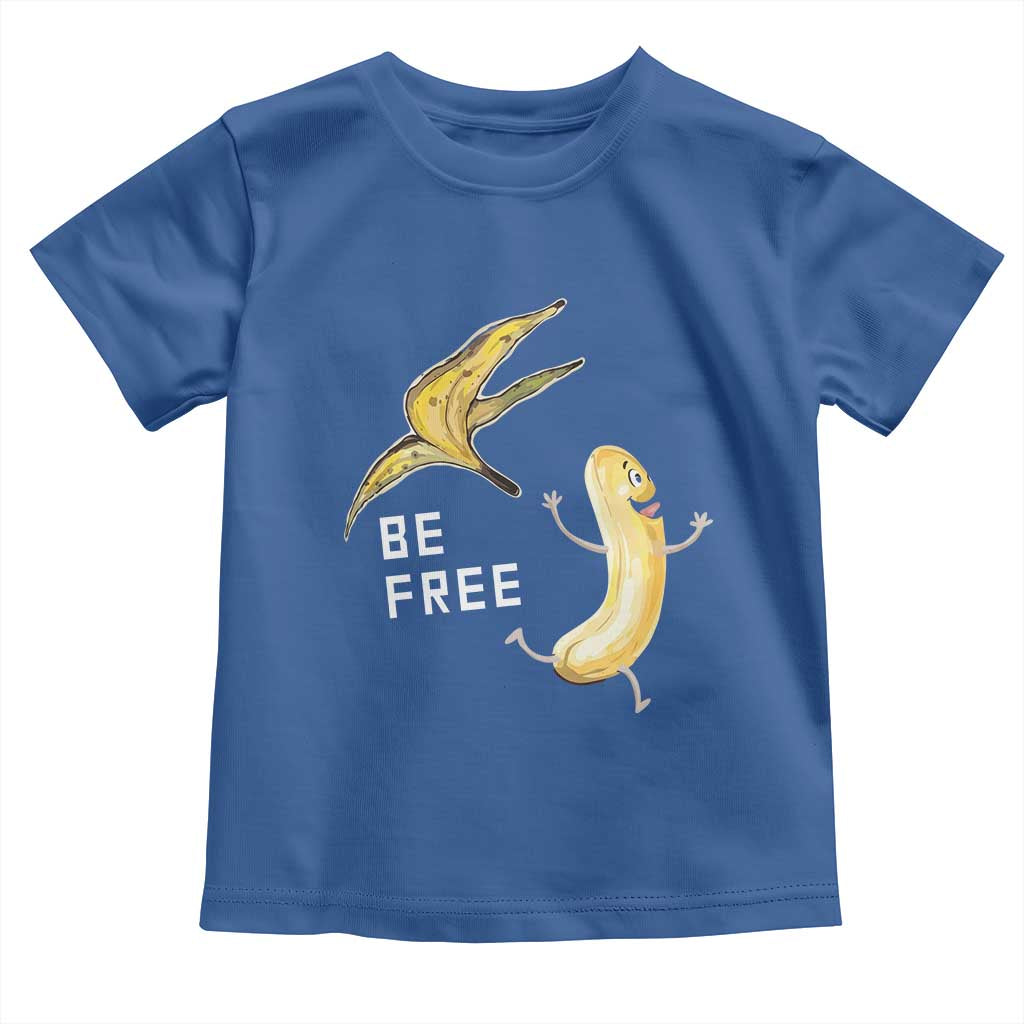 Funny Banana Striptease Be Free Graphic Toddler T Shirt TS12 Royal Blue Print Your Wear