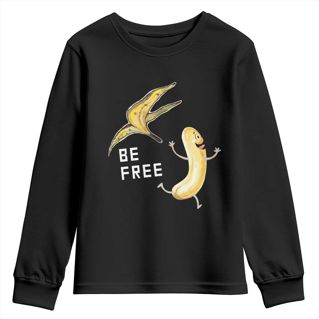 Funny Banana Striptease Be Free Graphic Youth Sweatshirt TS12 Black Print Your Wear
