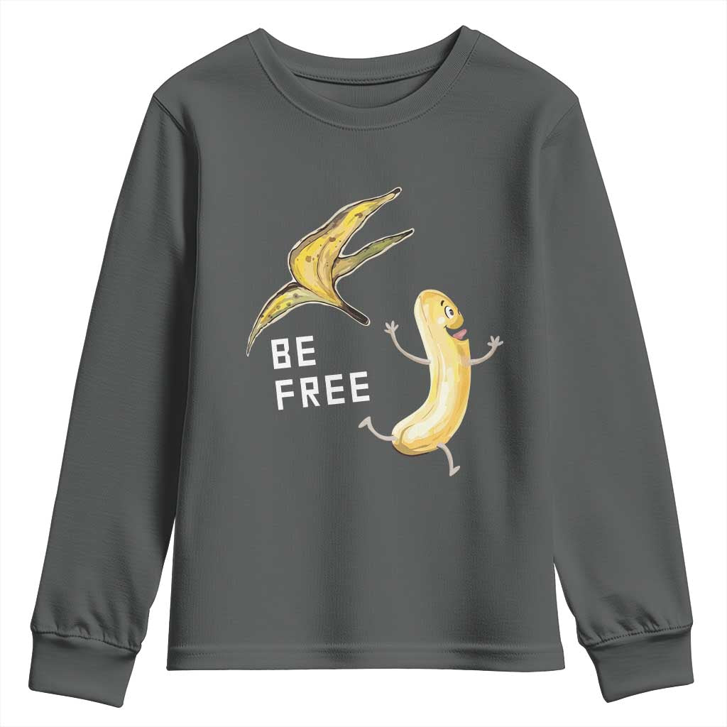 Funny Banana Striptease Be Free Graphic Youth Sweatshirt TS12 Dark Heather Print Your Wear