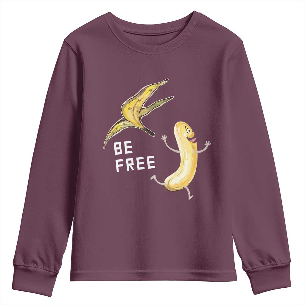 Funny Banana Striptease Be Free Graphic Youth Sweatshirt TS12 Maroon Print Your Wear