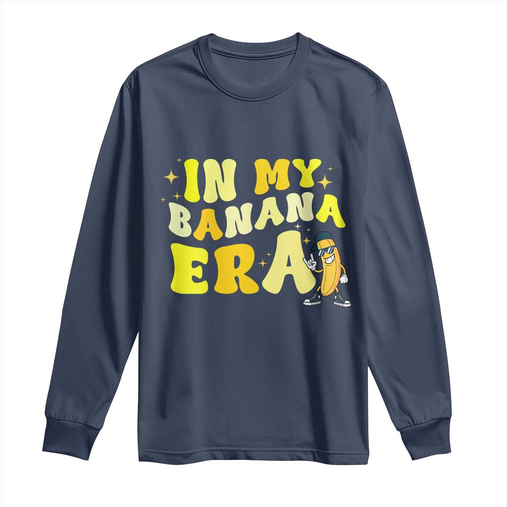 Funny In My Banana Era Graphic Long Sleeve Shirt Retro Fruit Lover TS12 Navy Print Your Wear