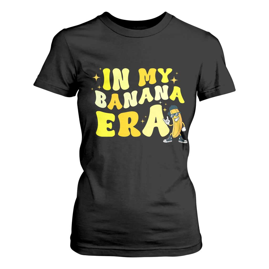Funny In My Banana Era Graphic T Shirt For Women Retro Fruit Lover TS12 Black Print Your Wear