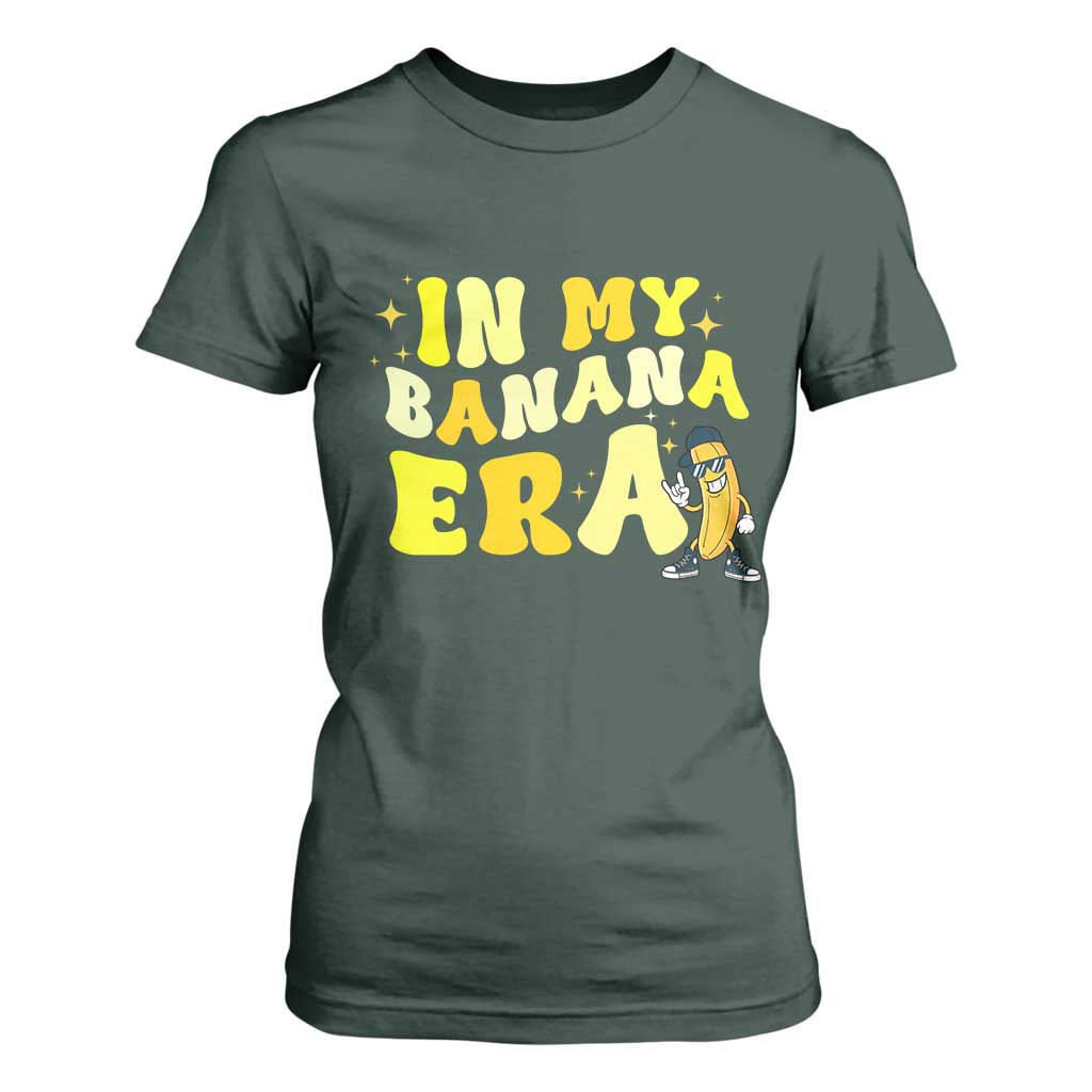 Funny In My Banana Era Graphic T Shirt For Women Retro Fruit Lover TS12 Dark Forest Green Print Your Wear