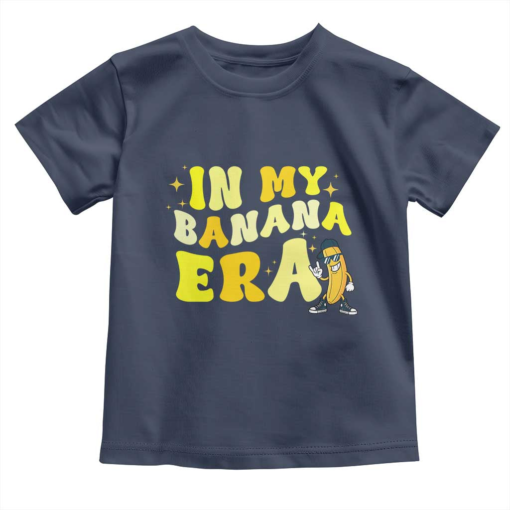 Funny In My Banana Era Graphic Toddler T Shirt Retro Fruit Lover TS12 Navy Print Your Wear