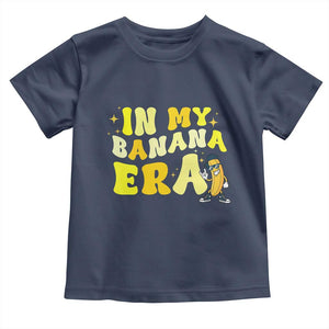 Funny In My Banana Era Graphic Toddler T Shirt Retro Fruit Lover TS12 Navy Print Your Wear
