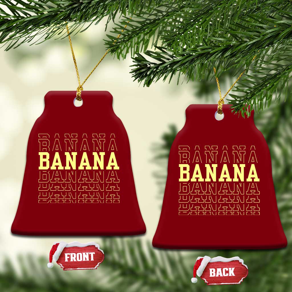 Banana Layered Text Graphic Ceramic Ornament Banana Lover Gift TS12 Print Your Wear