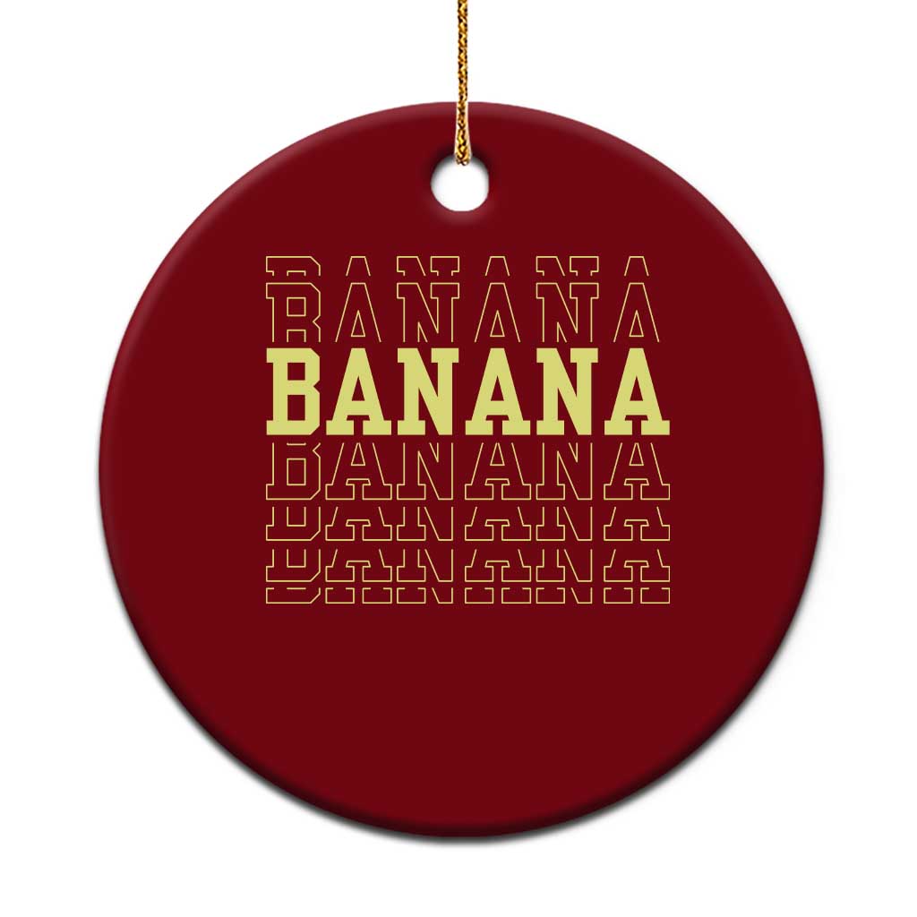 Banana Layered Text Graphic Ceramic Ornament Banana Lover Gift TS12 1pc Red Print Your Wear