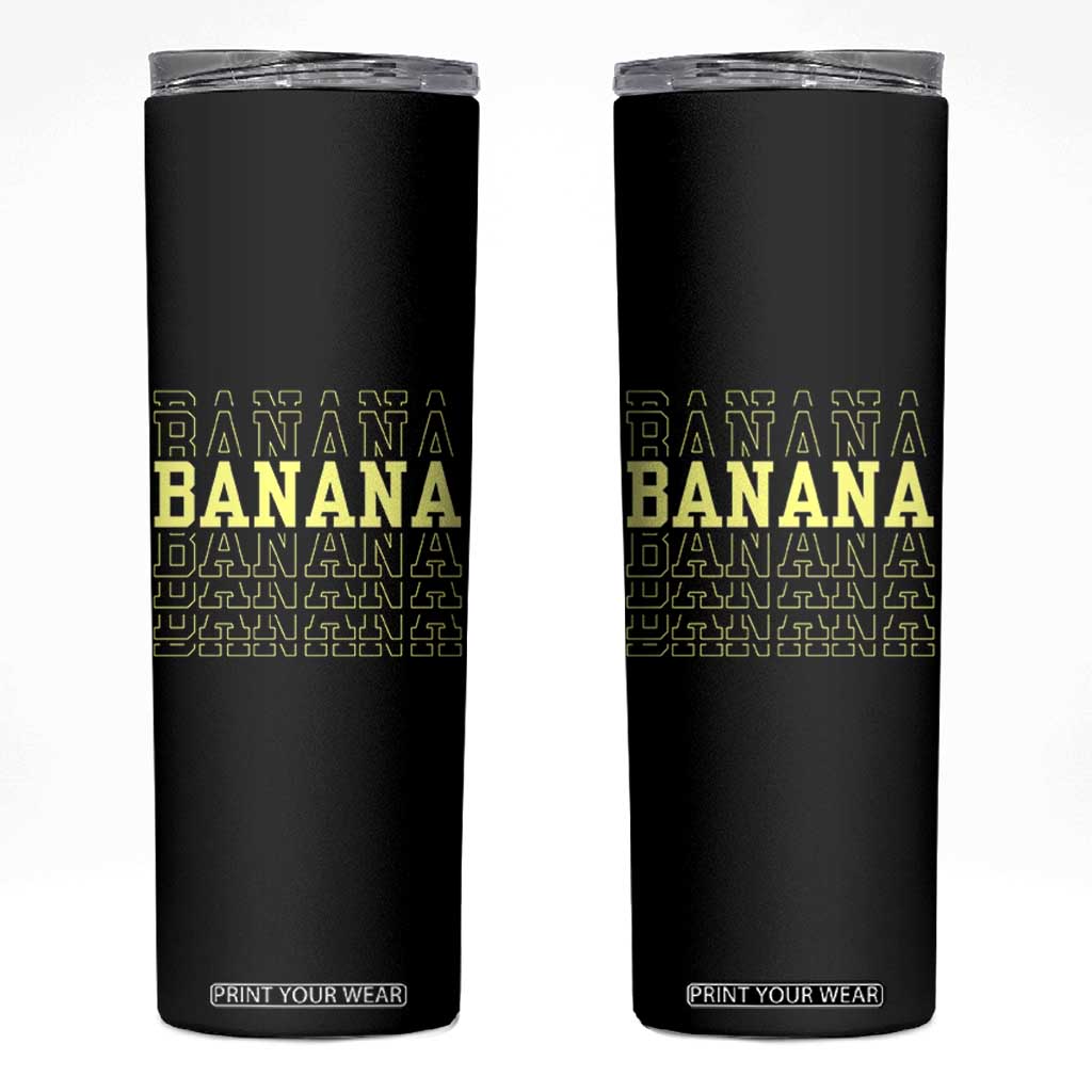 Banana Layered Text Graphic Skinny Tumbler Banana Lover Gift TS12 Black Print Your Wear
