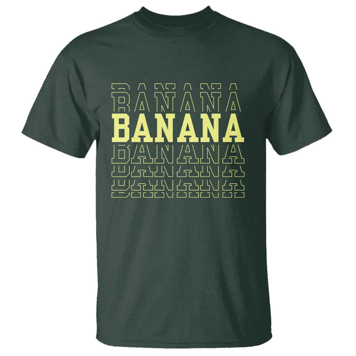 Banana Layered Text Graphic T Shirt Banana Lover Gift TS12 Dark Forest Green Print Your Wear