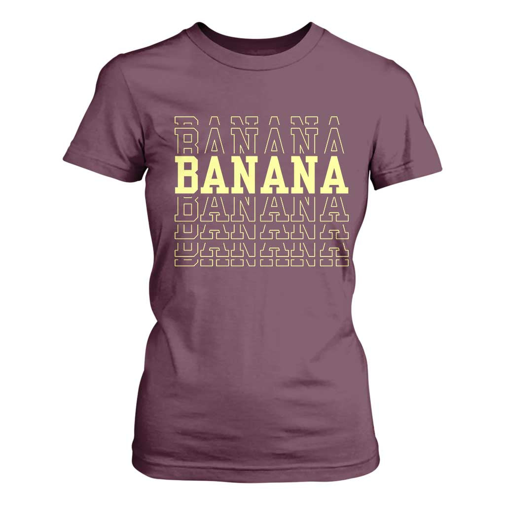 Banana Layered Text Graphic T Shirt For Women Banana Lover Gift TS12 Maroon Print Your Wear