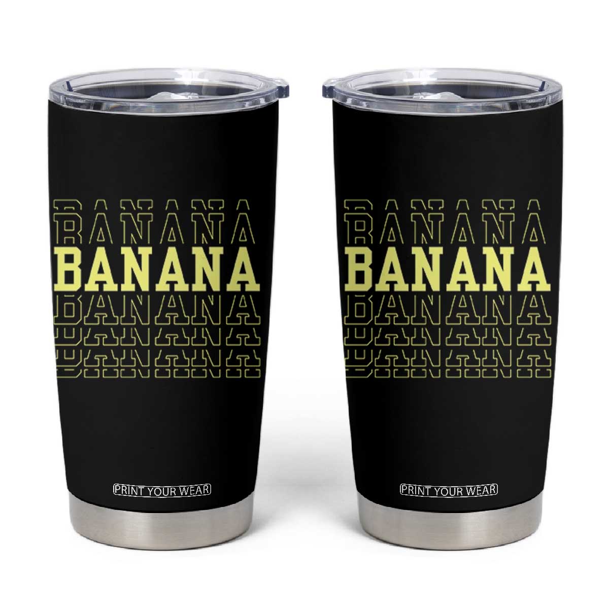 Banana Layered Text Graphic Tumbler Cup Banana Lover Gift TS12 Black Print Your Wear