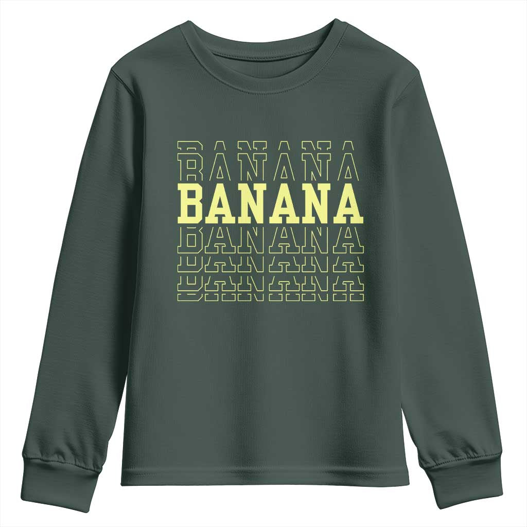 Banana Layered Text Graphic Youth Sweatshirt Banana Lover Gift TS12 Dark Forest Green Print Your Wear