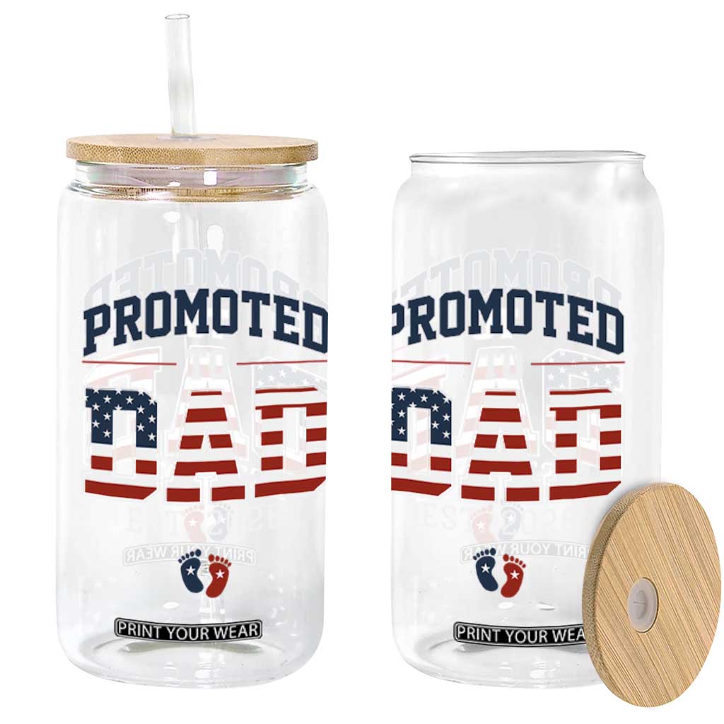 Promoted To Dad Est 2026 American Flag Glass Can Patriotic New Dad Gift TS12 Print Your Wear