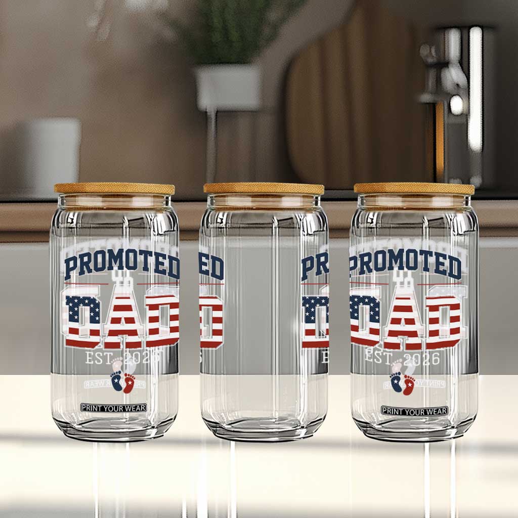 Promoted To Dad Est 2026 American Flag Glass Can Patriotic New Dad Gift TS12 Print Your Wear