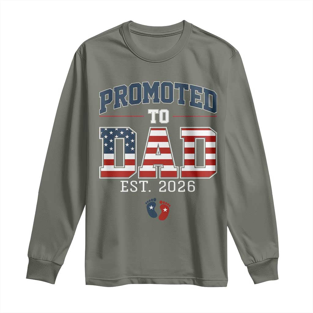 Promoted To Dad Est 2026 American Flag Long Sleeve Shirt Patriotic New Dad Gift TS12 Military Green Print Your Wear
