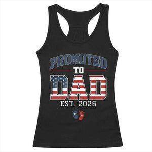 Promoted To Dad Est 2026 American Flag Racerback Tank Top Patriotic New Dad Gift TS12 Black Print Your Wear
