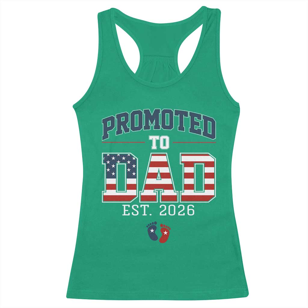 Promoted To Dad Est 2026 American Flag Racerback Tank Top Patriotic New Dad Gift TS12 Irish Green Print Your Wear