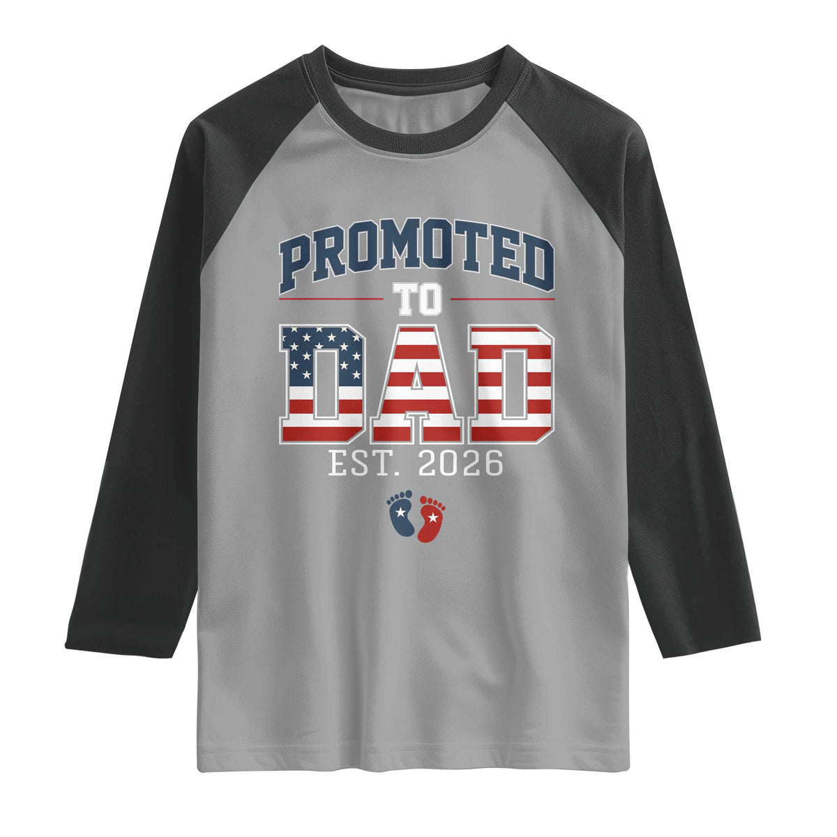 Promoted To Dad Est 2026 American Flag Raglan Shirt Patriotic New Dad Gift TS12 Sport Gray Black Print Your Wear