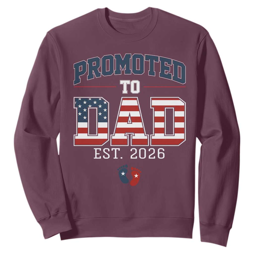 Promoted To Dad Est 2026 American Flag Sweatshirt Patriotic New Dad Gift TS12 Maroon Print Your Wear