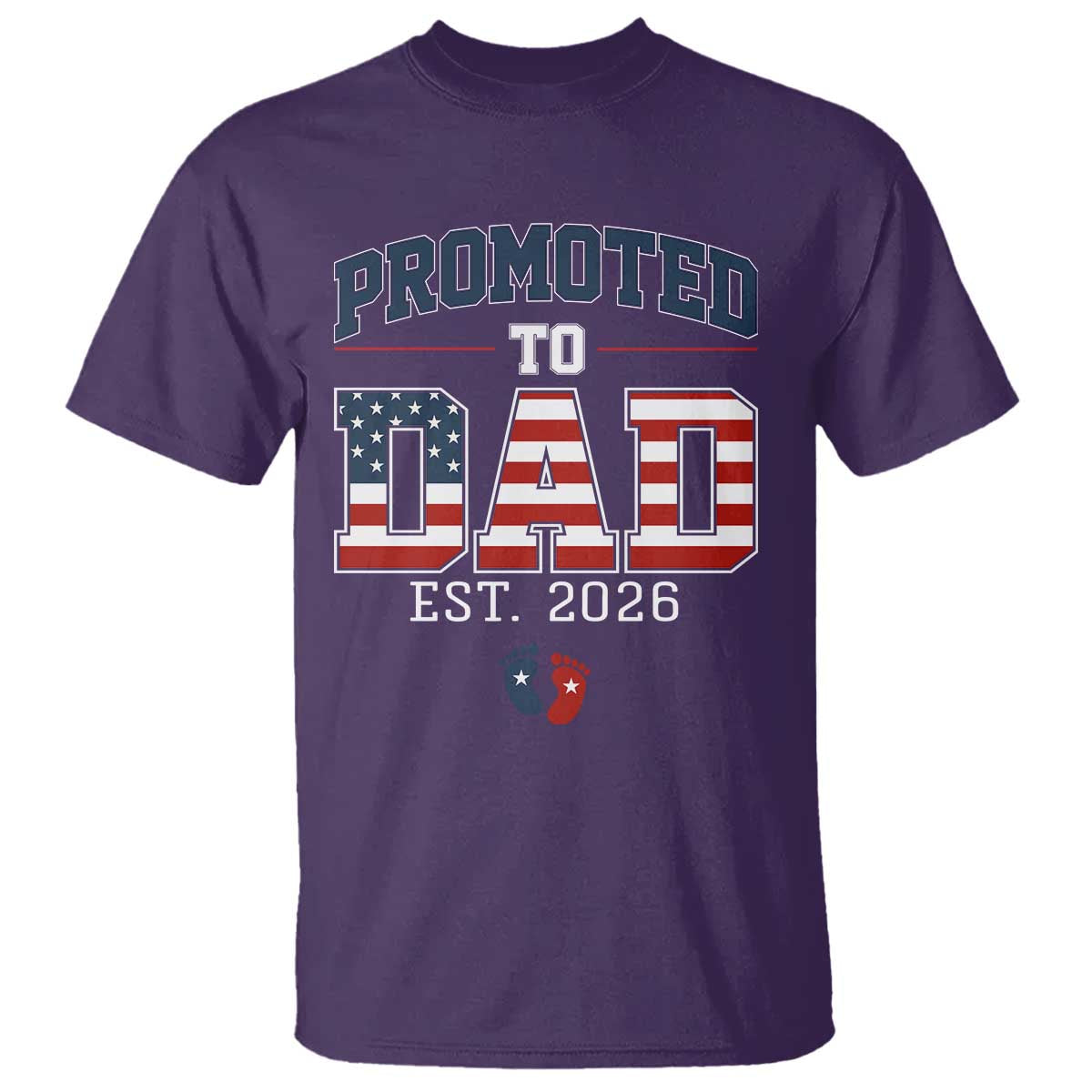 Promoted To Dad Est 2026 American Flag T Shirt Patriotic New Dad Gift TS12 Purple Print Your Wear