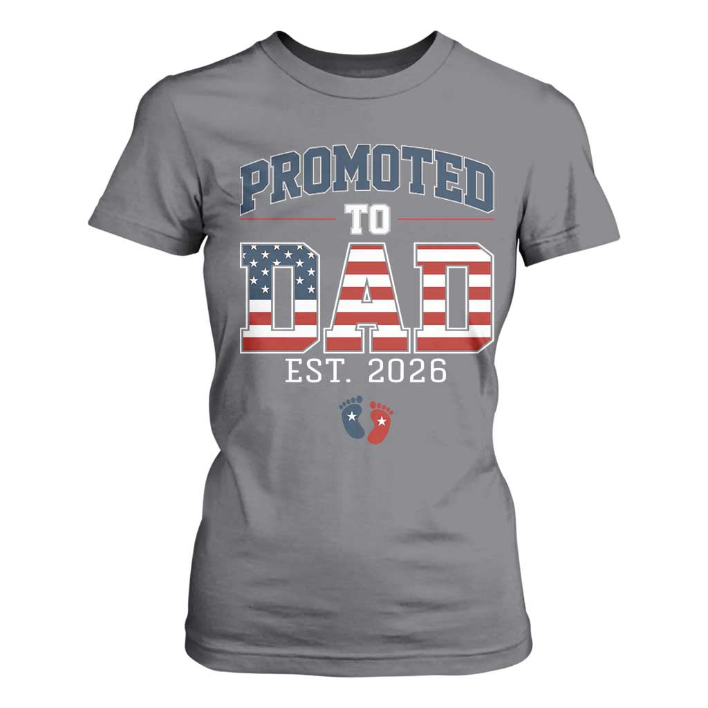 Promoted To Dad Est 2026 American Flag T Shirt For Women Patriotic New Dad Gift TS12 Charcoal Print Your Wear