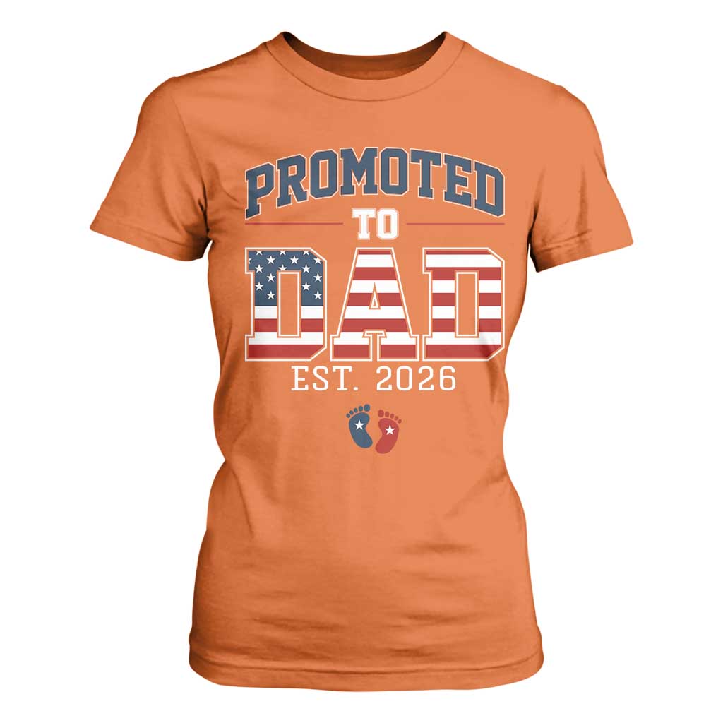 Promoted To Dad Est 2026 American Flag T Shirt For Women Patriotic New Dad Gift TS12 Orange Print Your Wear