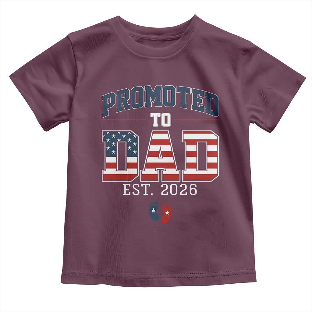 Promoted To Dad Est 2026 American Flag Toddler T Shirt Patriotic New Dad Gift TS12 Maroon Print Your Wear