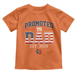 Promoted To Dad Est 2026 American Flag Toddler T Shirt Patriotic New Dad Gift TS12 Orange Print Your Wear