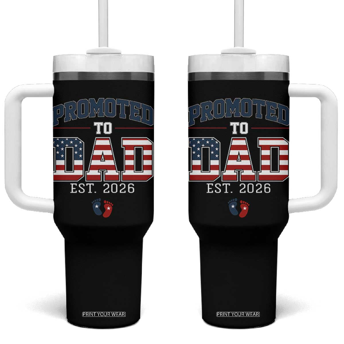 Promoted To Dad Est 2026 American Flag Tumbler With Handle Patriotic New Dad Gift TS12 One Size: 40 oz Black Print Your Wear