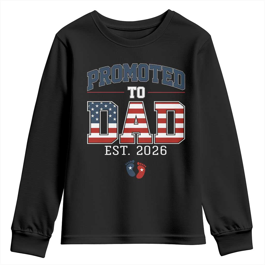 Promoted To Dad Est 2026 American Flag Youth Sweatshirt Patriotic New Dad Gift TS12 Black Print Your Wear