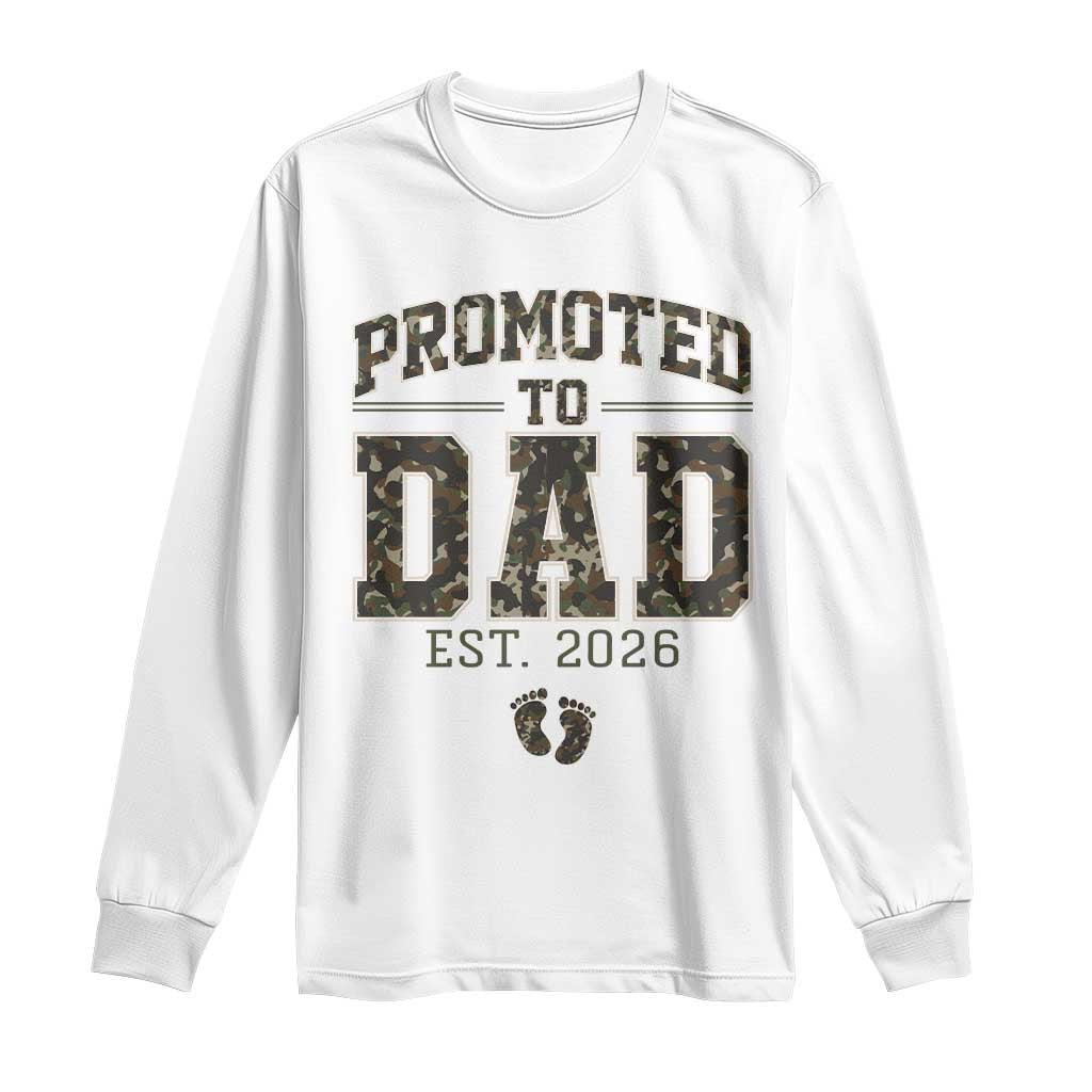 Camouflage Promoted To Dad Est 2026 Long Sleeve Shirt Camo Pregnancy Announcement Graphic TS12 White Print Your Wear