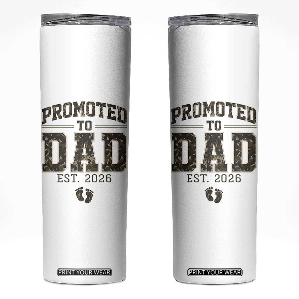 Camouflage Promoted To Dad Est 2026 Skinny Tumbler Camo Pregnancy Announcement Graphic TS12 White Print Your Wear