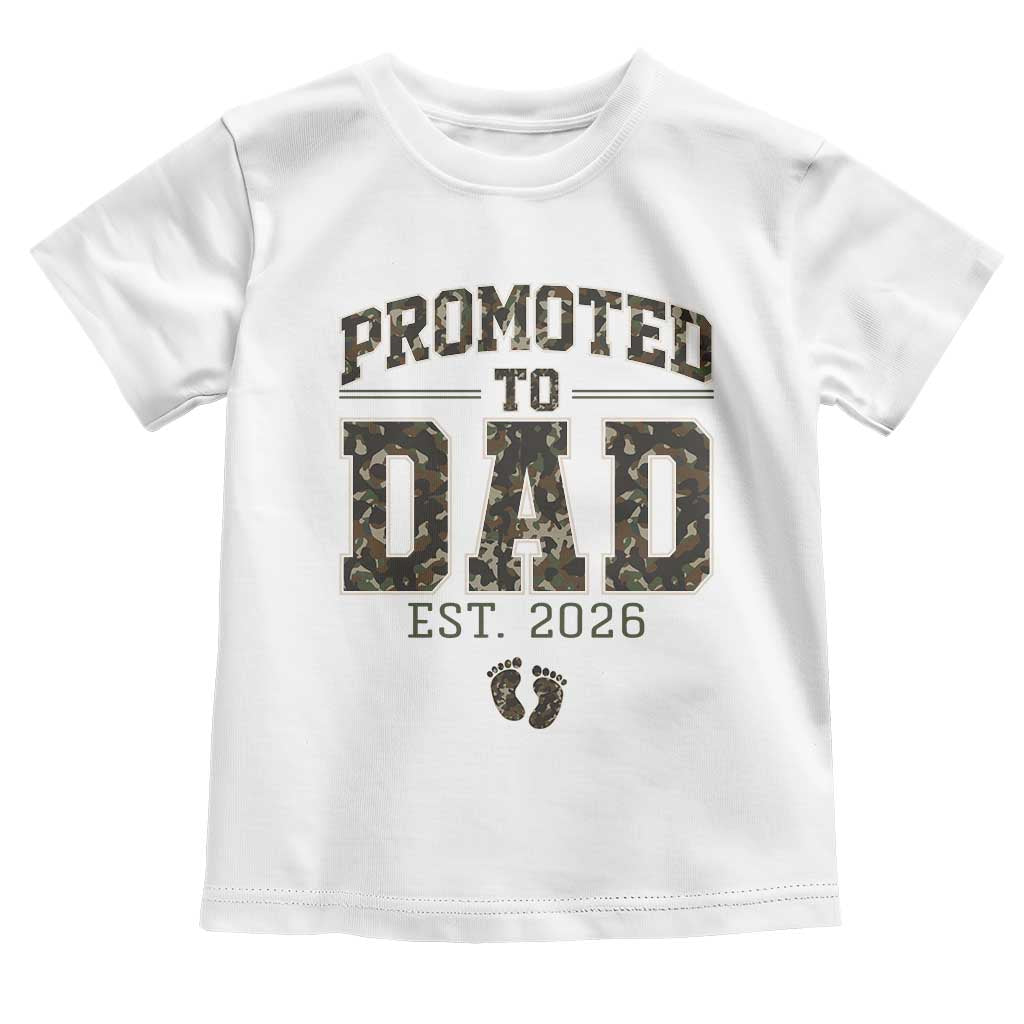 Camouflage Promoted To Dad Est 2026 Toddler T Shirt Camo Pregnancy Announcement Graphic TS12 White Print Your Wear