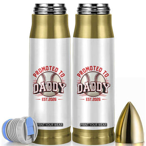 Promoted To Dad 2026 Baseball Bullet Tumbler First Time Father Sports Lover TS12 White Print Your Wear