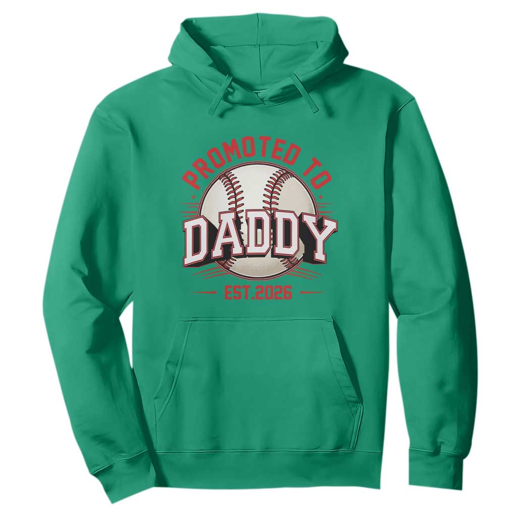 Promoted To Dad 2026 Baseball Hoodie First Time Father Sports Lover TS12 Irish Green Print Your Wear