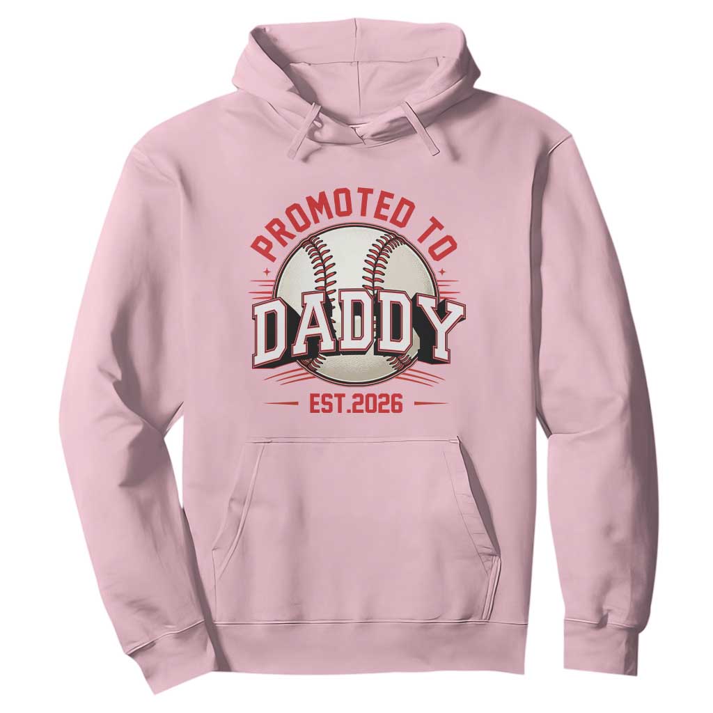 Promoted To Dad 2026 Baseball Hoodie First Time Father Sports Lover TS12 Light Pink Print Your Wear