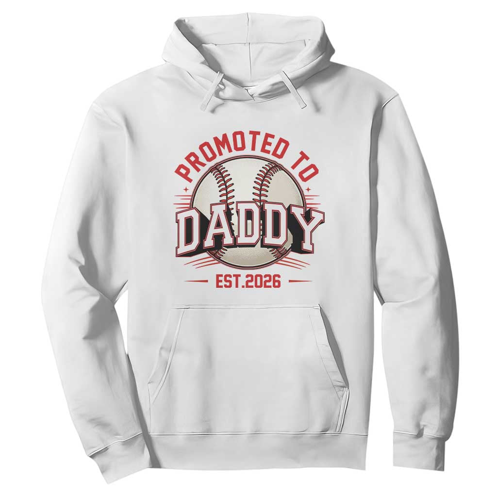 Promoted To Dad 2026 Baseball Hoodie First Time Father Sports Lover TS12 White Print Your Wear