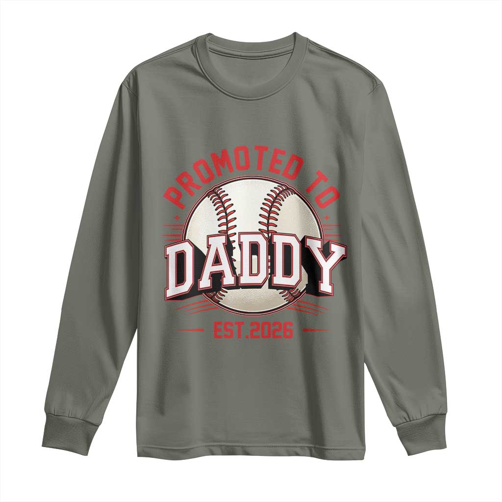 Promoted To Dad 2026 Baseball Long Sleeve Shirt First Time Father Sports Lover TS12 Military Green Print Your Wear
