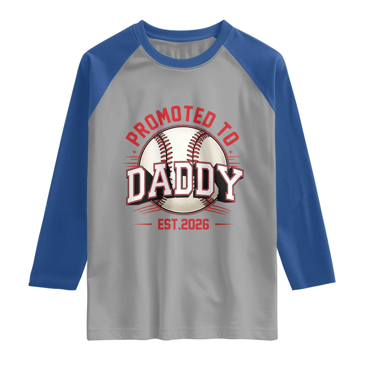 Promoted To Dad 2026 Baseball Raglan Shirt First Time Father Sports Lover TS12 Sport Gray Royal Print Your Wear