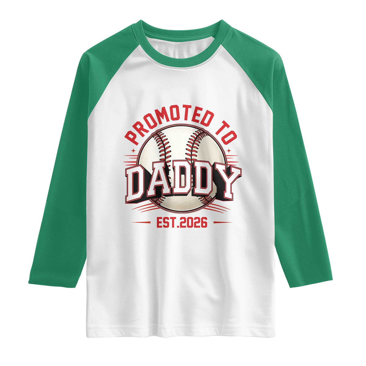 Promoted To Dad 2026 Baseball Raglan Shirt First Time Father Sports Lover TS12 White Kelly Green Print Your Wear