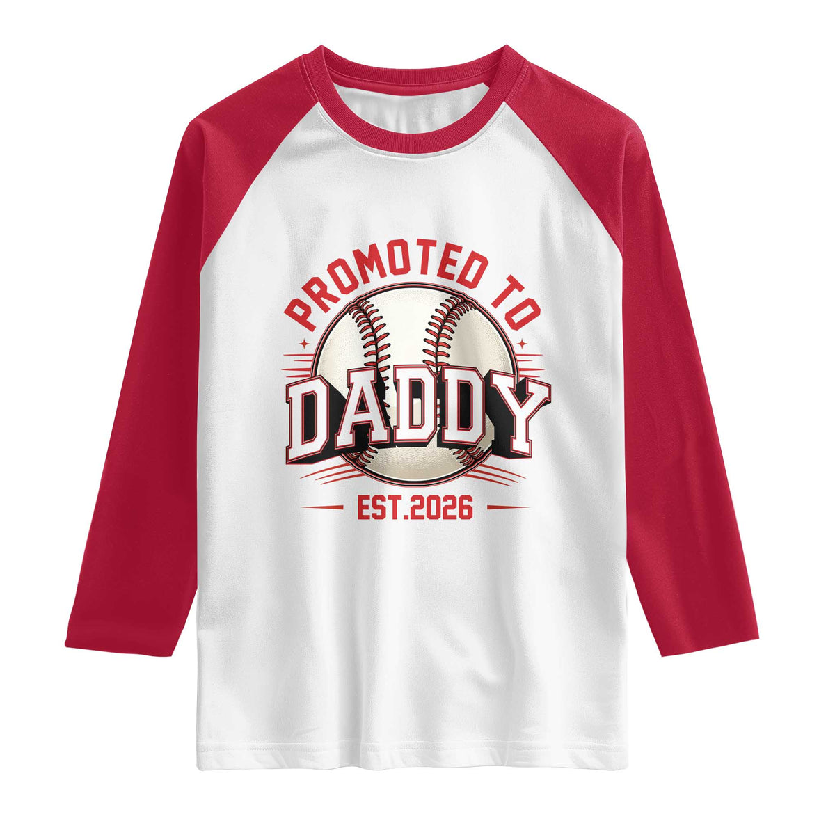 Promoted To Dad 2026 Baseball Raglan Shirt First Time Father Sports Lover TS12 White Red Print Your Wear