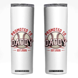 Promoted To Dad 2026 Baseball Skinny Tumbler First Time Father Sports Lover TS12 White Print Your Wear