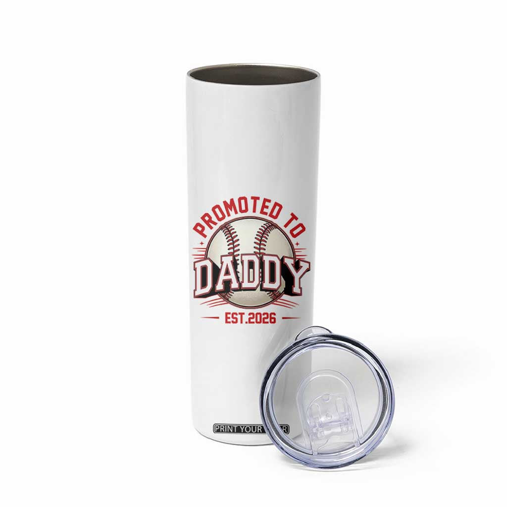Promoted To Dad 2026 Baseball Skinny Tumbler First Time Father Sports Lover TS12 Print Your Wear
