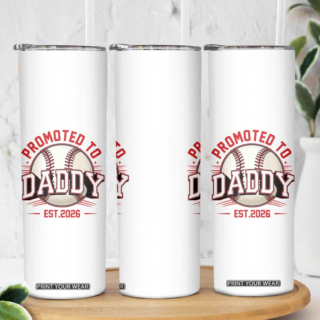 Promoted To Dad 2026 Baseball Skinny Tumbler First Time Father Sports Lover TS12 Print Your Wear