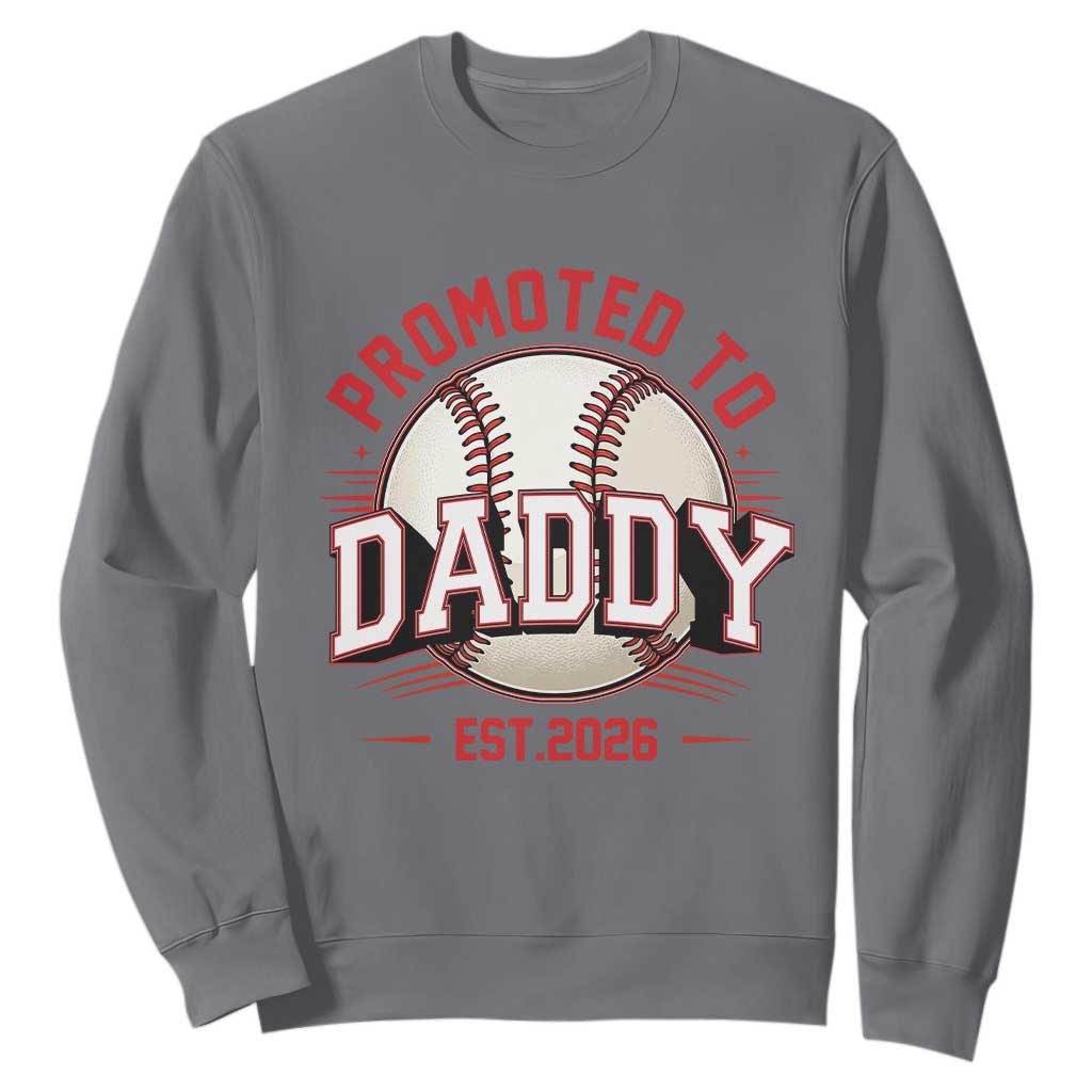 Promoted To Dad 2026 Baseball Sweatshirt First Time Father Sports Lover TS12 Charcoal Print Your Wear