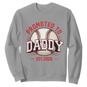 Promoted To Dad 2026 Baseball Sweatshirt First Time Father Sports Lover TS12 Sport Gray Print Your Wear