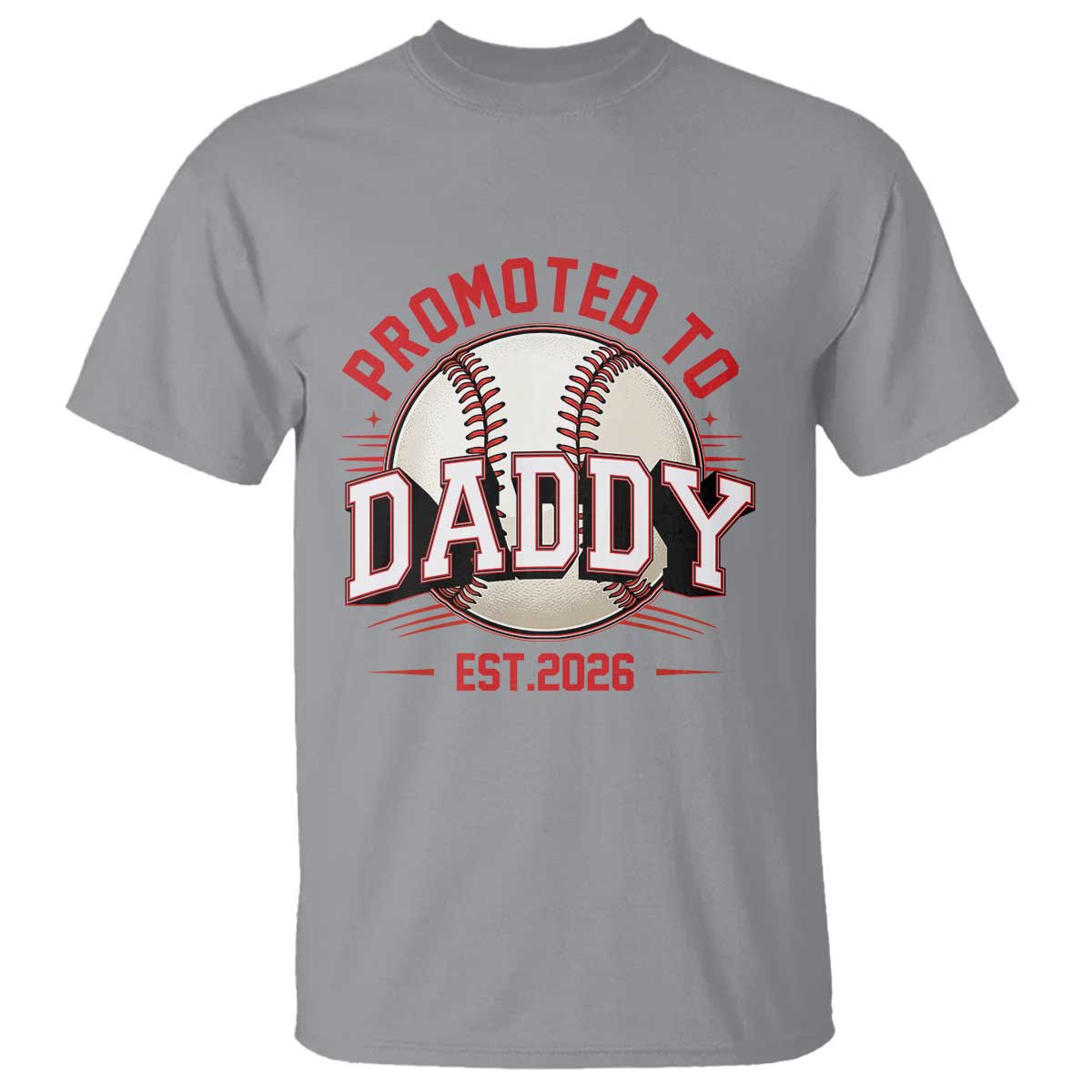 Promoted To Dad 2026 Baseball T Shirt First Time Father Sports Lover TS12 Sport Gray Print Your Wear